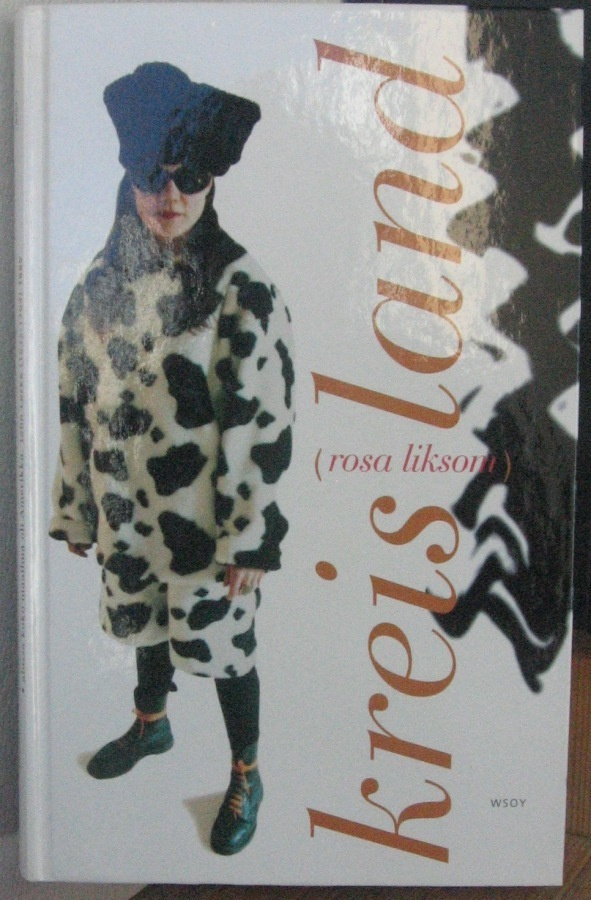 Rosa Liksom: kreisland, Wsoy 1997. 3p. 323 s.