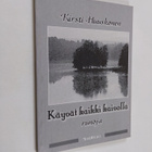 Kirsti Huuskonen : Käyvät kaikki kaivolla : runoja - pikkukuva 1