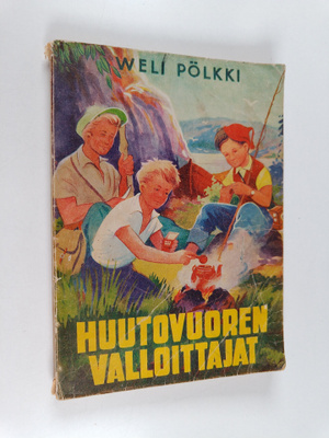 Weli Pölkki : Huutovuoren valloittajat