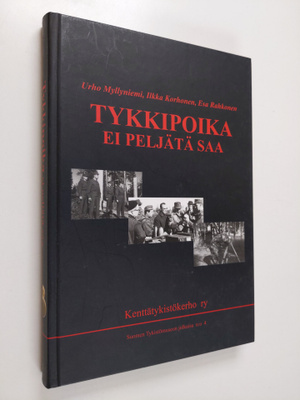 Urho Myllyniemi : Tykkipoika ei peljätä saa : Kenttätykis...