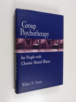 Walter N. Stone : Group psychotherapy for people with chr...