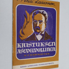 Pentti Laasonen : Kristuksen asevelvollinen (K. J. Rahika... - pikkukuva 1