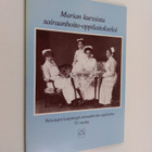 Marian kurssista sairaanhoito-oppilaitokseksi : Helsingin... - pikkukuva 1