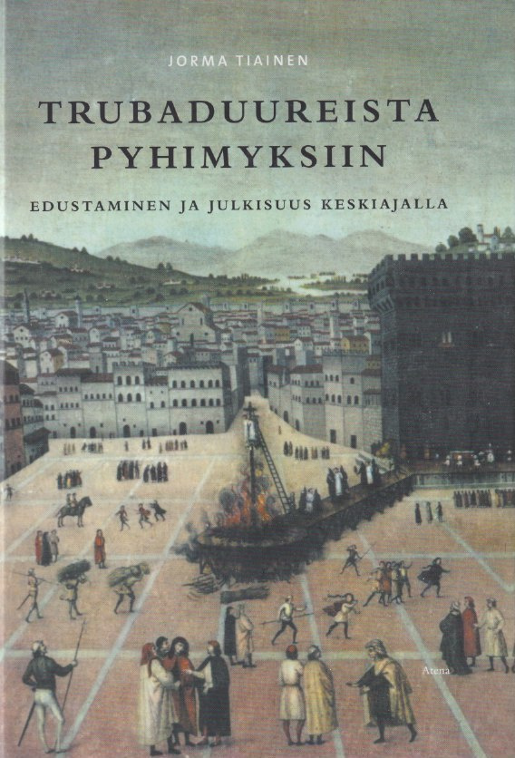 Jorma Tiainen: Trubaduureista pyhimyksiin