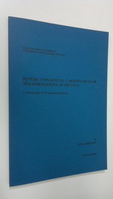 Liisa Mäkinen : Severe congenital cardiovascular malforma...