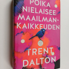 Trent Dalton : Poika nielaisee maailmankaikkeuden - pikkukuva 1