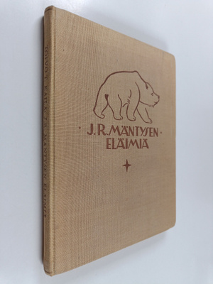Toivo T. Kaila : J. R. Mäntysen eläimiä