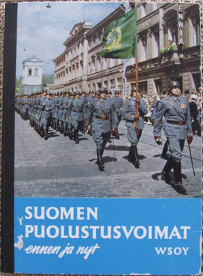 Suomen puolustusvoimat ennen ja nyt, Wsoy 1959. 282 s.