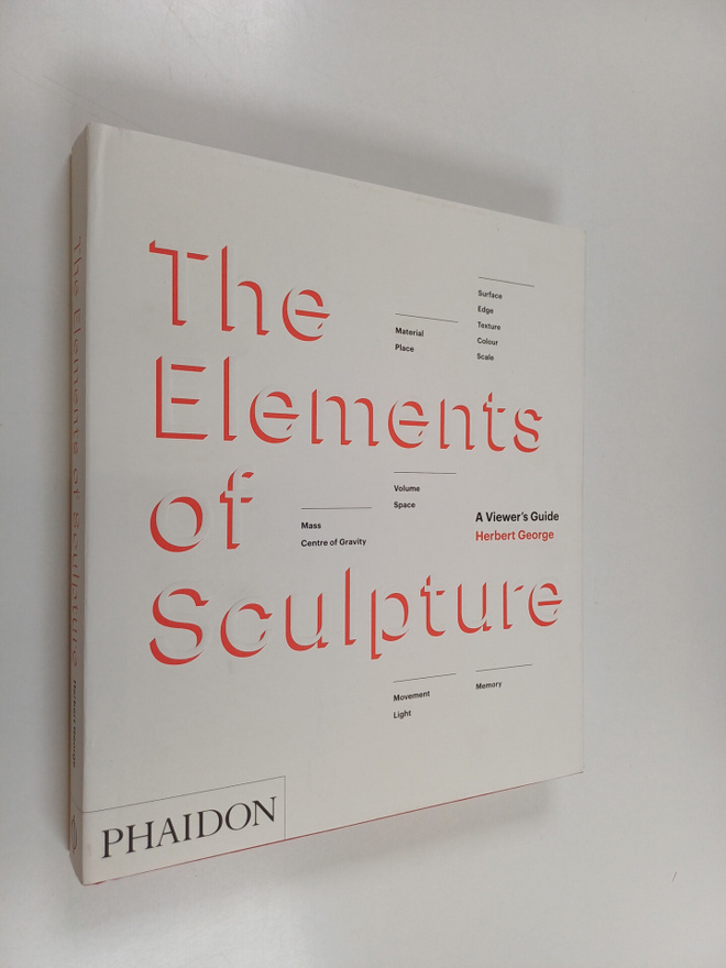 Herbert George : The elements of sculpture : a viewer's g...