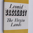 Leonid Breznev : The virgin lands - pikkukuva 1