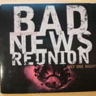 Bad News Reunion - Just One Night Live CD - pikkukuva 1