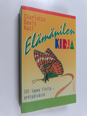 Charlotte Davis Kasl : Elämänilon kirja : 101 tapaa iloit...