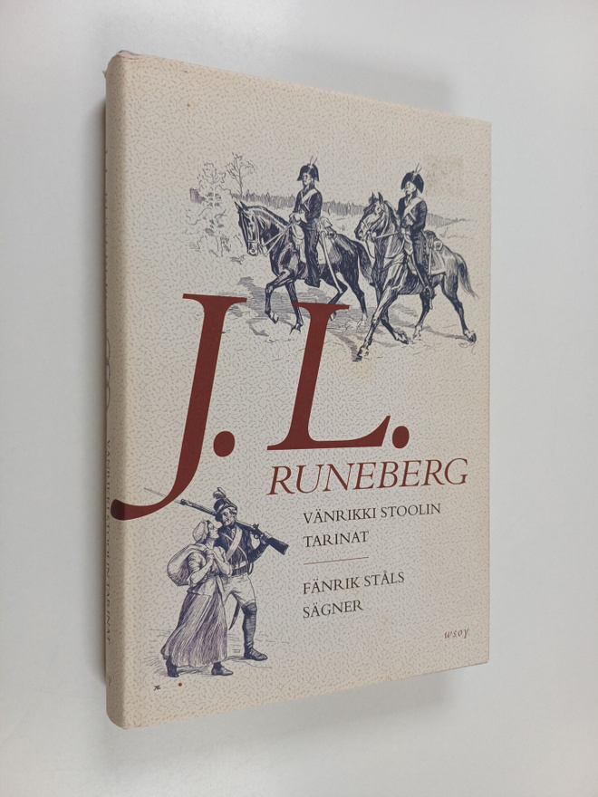 Johan Ludvig Runeberg : Vänrikki Stoolin tarinat = Fänrik...