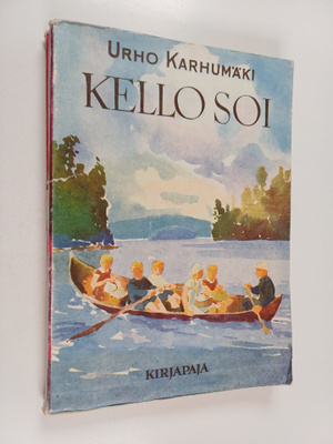 Urho Karhumäki : Kello soi : nuorisoromaani