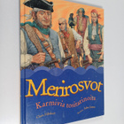 Clare Hibbert : Merirosvot : karmivia tositarinoita - pikkukuva 1