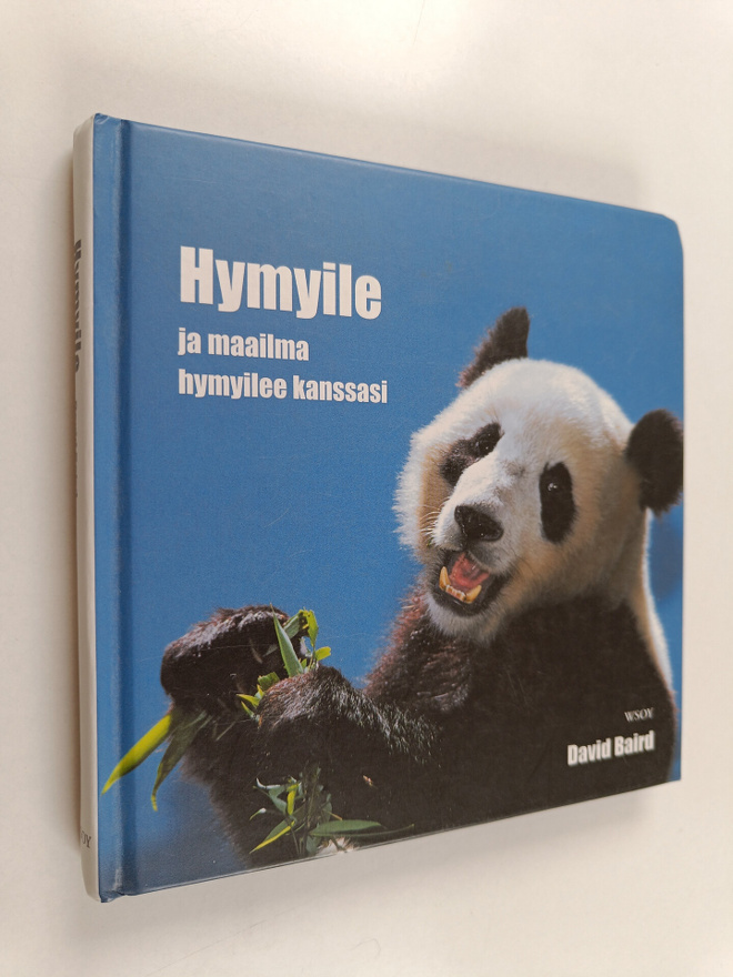 Hymyile ja maailma hymyilee kanssasi