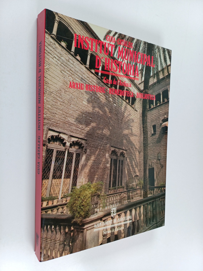 Guia-cataleg, Institut Municipal d'Historia (Casa de l'Ar...
