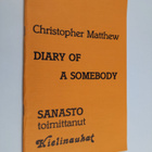 Christopher Matthew : Diary of a Somebody : sanasto - pikkukuva 1