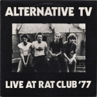 Alternative TV – Live At The Rat Club '77 - pikkukuva 1