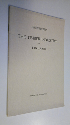 Martti Kovero : The timber industry of Finland