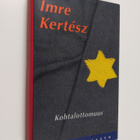 Imre Kertesz : Kohtalottomuus - pikkukuva 1