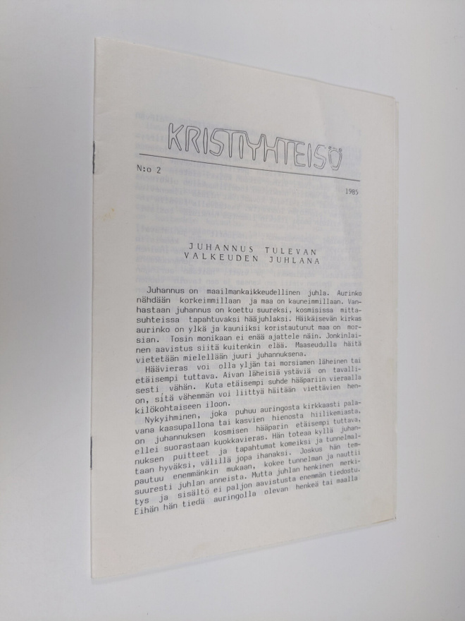 Kristiyhteisö 2/1985 : Juhannus tulevan valkeuden juhlana