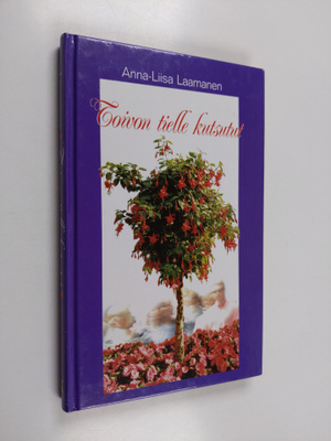 Anna-Liisa Laamanen : Toivon tielle kutsutut