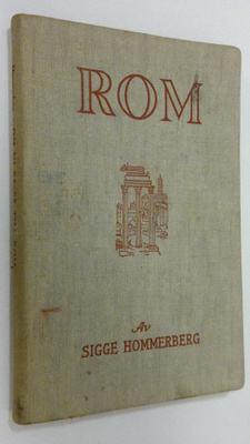 Sigge Hommerberg : Om ni reser till Rom