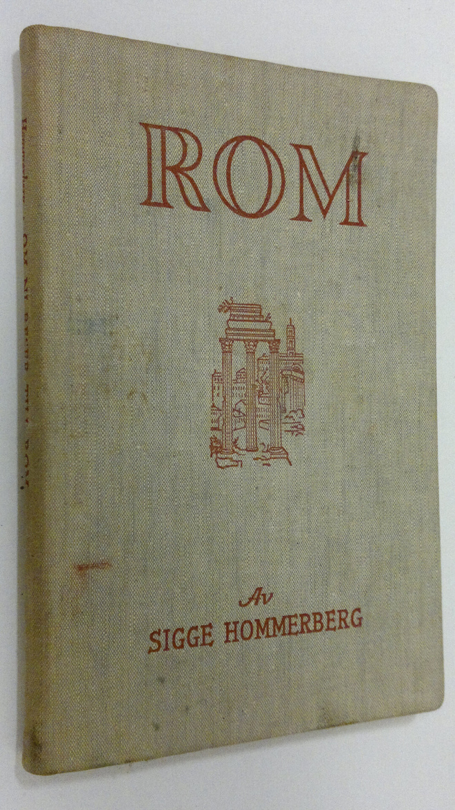 Sigge Hommerberg : Om ni reser till Rom