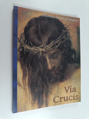 Josemaria Escriva de Balaguer : Via crucis