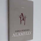 Ilkka Pitkänen : Alamylly : kertomus - pikkukuva 1