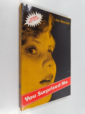 Joe Mannath : You Surprised Me