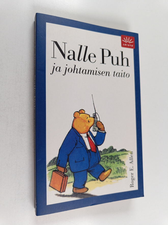 Roger E. Allen : Nalle Puh ja johtamisen taito : jossa Hy...