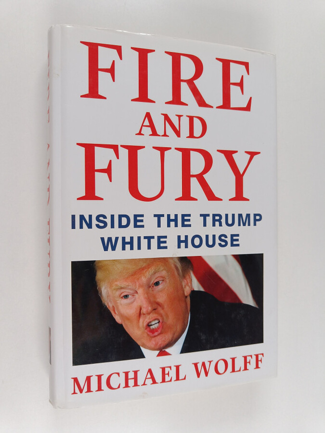 Michael Wolff : Fire and Fury : Inside the Trump White House