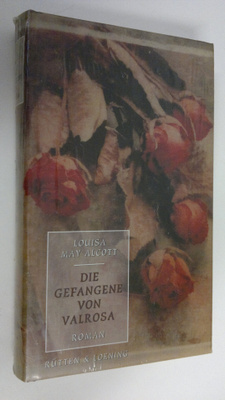Louisa May Alcott : Die gefangene von Valrosa : roman