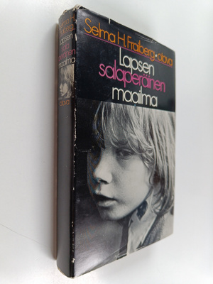 Selma H. Fraiberg : Lapsen salaperäinen maailma