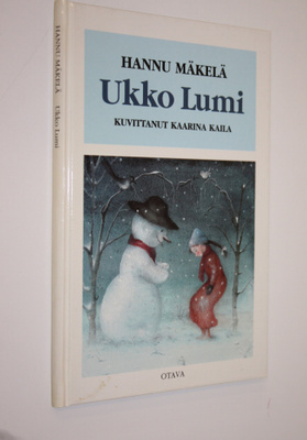 Hannu Mäkelä : Ukko Lumi : kertomus lumiukosta ja pienest...