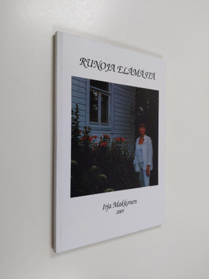 Irja Makkonen : Runoja elämästä (signeerattu)