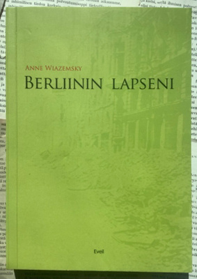Anne Wiazemsky - Berliinin lapseni (nid.)