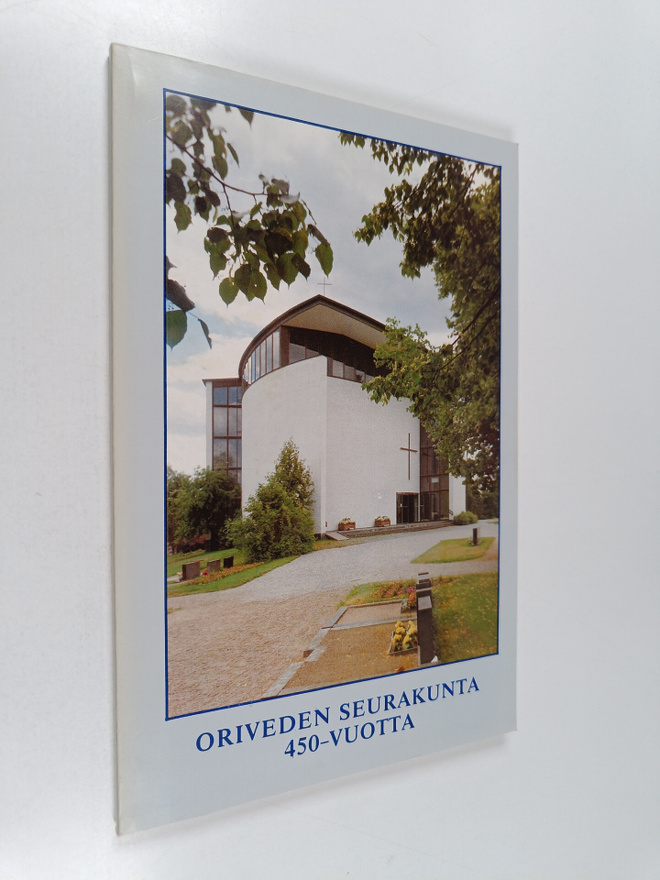Oriveden seurakunta 450-vuotta : juhlakirja 1990