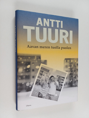 Antti Tuuri : Aavan meren tuolla puolen : romaani