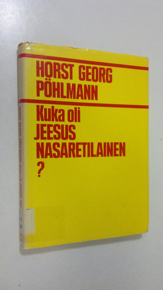 Horst Georg Pöhlmann : Kuka oli Jeesus Nasaretilainen