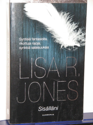 Lisa R. Jones : INSIDE OUT 2  Sisälläni