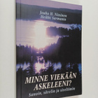 Jouko H. Nissinen : Minne viekään askeleeni? : sanoin, sä... - pikkukuva 1
