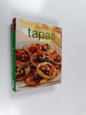 Everyday Tapas - A Collection of Over 100 Essential Recipes
