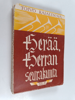 Toivo Rajalinna : Herää, Herran seurakunta! (tekijän omiste)