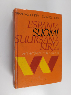 Ahti Hytönen : Espanja-suomi-suursanakirja = Gran diccion...