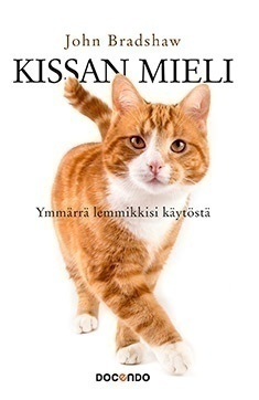 John Bradshaw: Kissan mieli - ymmärrä lemmikkisi käytöstä