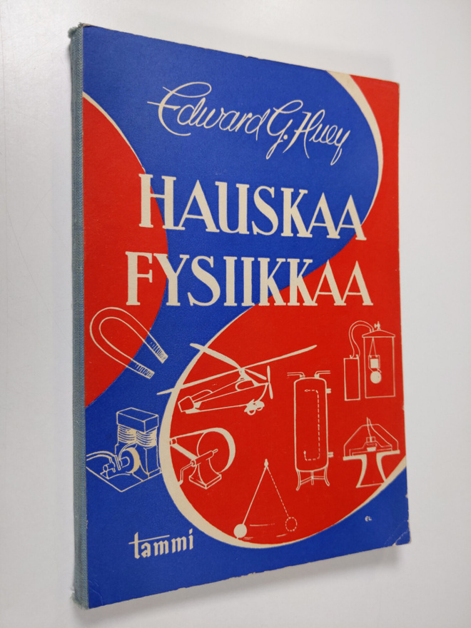Edward G. Huey : Hauskaa fysiikkaa