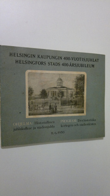 Helsingin kaupungin 400-vuotisjuhlat : ohjelma: Historial...